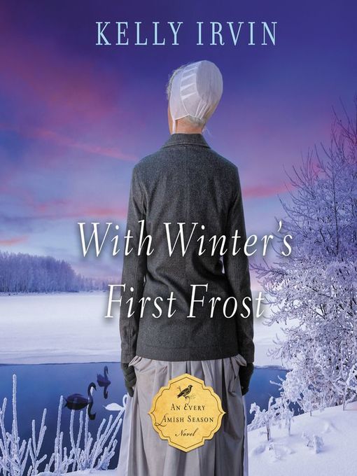 Title details for With Winter's First Frost by Kelly Irvin - Wait list